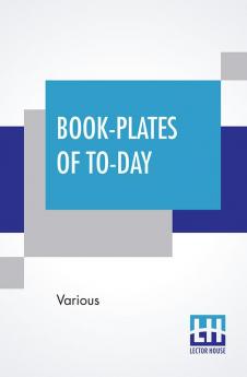 Book-Plates Of To-Day