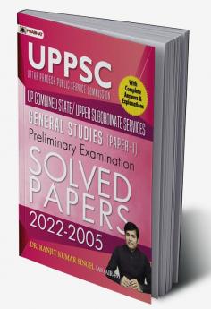 UPPSC (Uttar Pradesh Public Service Commission) UP Combined State/Upper Subordinate Services General Studies (Paper-I) Preliminary Examination Solved Papers 2022–2005