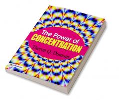 The Power of Concentration