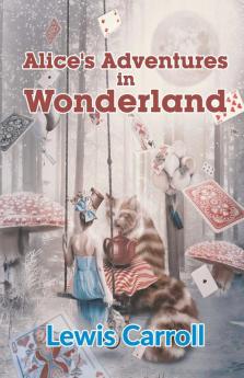 Alice’s Adventures in Wonderland