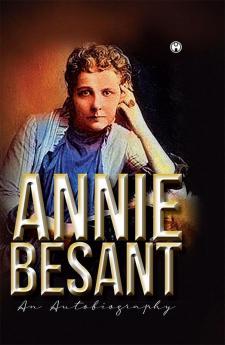 Annie Besant An Autobiography