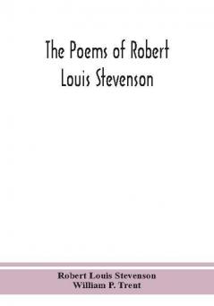 The poems of Robert Louis Stevenson