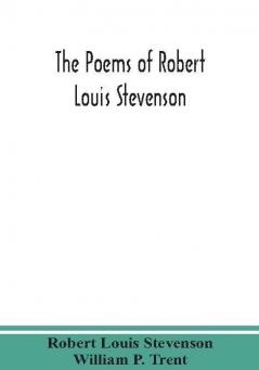 The poems of Robert Louis Stevenson