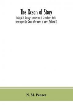 The ocean of story being C.H. Tawney's translation of Somadeva's Katha sarit sagara (or Ocean of streams of story) (Volume II)