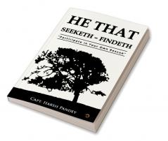 HE THAT SEEKETH – FINDETH