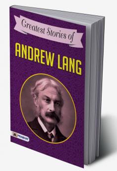 Greatest Stories of Andrew Lang