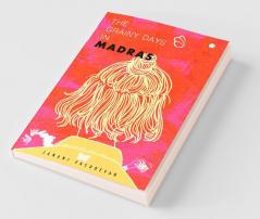 The Grainy Days In Madras