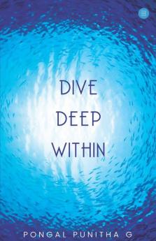 Dive Deep Within