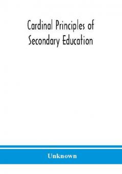 Cardinal principles of secondary education