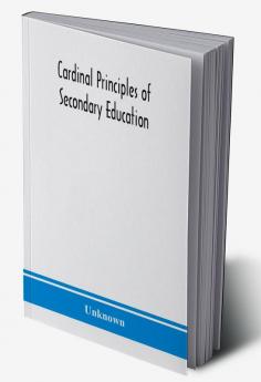 Cardinal principles of secondary education