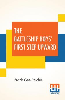 The Battleship Boys' First Step Upward