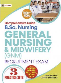 Comprehensive Guide B.Sc Nursing General Nursing & Midwifery (GNM) Recruitment Exam