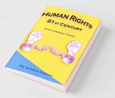 Human Rights in 21st Century: Issues & Emerging Trends