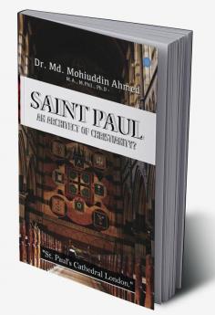 Saint Paul: An Architect of Christianity?