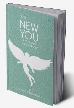 THE NEW YOU: A journey of transformation