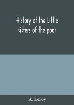 History of the Little sisters of the poor