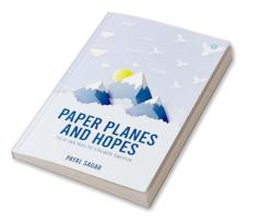 Paper Planes and Hopes