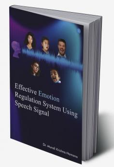 Effective emotion regulation system using speech signal