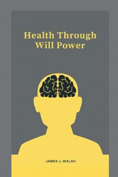 Health Through Will Power