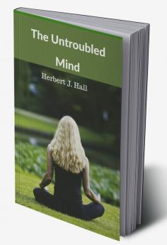 The Untroubled Mind