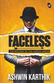 Faceless: The Mystery of the Carved Arrow