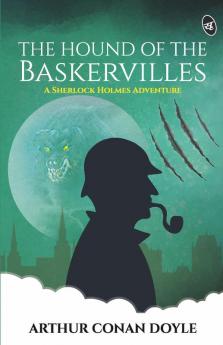 The Hound of the Baskervilles - A Sherlock Holmes Adventure