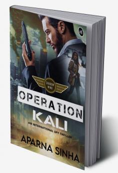 Operation Kali: A Shadow Wing thriller ǀ A gripping international spy thriller