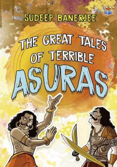 The Great Tales Of Terrible Asuras