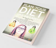 Plan Your Diet Like An Expert