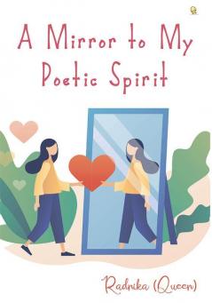 A Mirror To my poetic Spirit