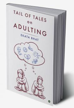 Tail of tales on adulting