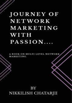 Journey of network marketing with passion....
