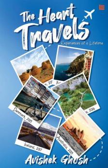 The Heart Travels: Experiences of a Lifetime