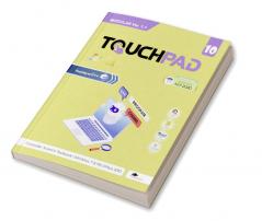 Touchpad Modular Ver. 1.1 Class 10 Computer Science Textbook | Windows 7 & Ms Office 2010 (Focusing On C++)