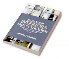 Make Your Interiors Talk of the Town