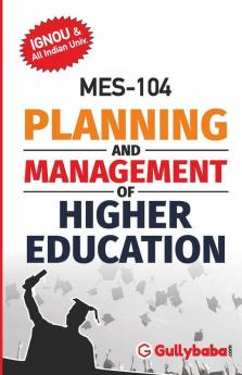 MES-104 PLANNING AND MANAGEMENT OF HIGHER EDUCATION