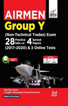 Airmen Group Y (Non-Technical Trades) Exam 28 Practice Sets with 4 Solved Papers (2017 - 2020) & 3 Online Tests 3rd Edition