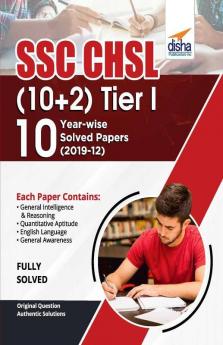 SSC - CHSL (10+2) Tier I - 10 Year-wise Solved Papers (2019-12) 2nd Edition
