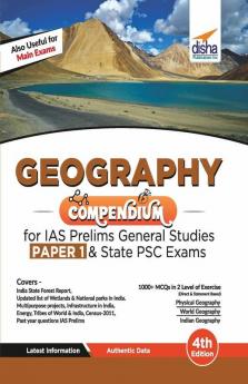 Geography Compendium for IAS Prelims General Studies Paper 1 & State PSC Exams 4th Edition