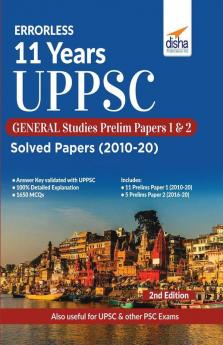 Errorless 11 Years UPPSC General Studies Prelim Papers 1 & 2 Solved Papers (2010 - 20) 2nd Edition