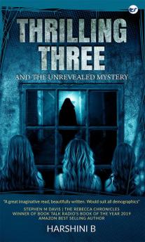 Thrilling Three: And the Unrevealed Mystery