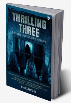 Thrilling Three: And the Unrevealed Mystery