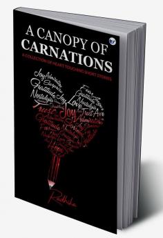 A Canopy of Carnations: A Collection Of Heart Touching Short Stories