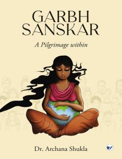 Garbh Sanskar: A Pilgrimage Within