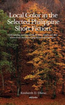 Local Color in the Selected Philippine Short Fiction