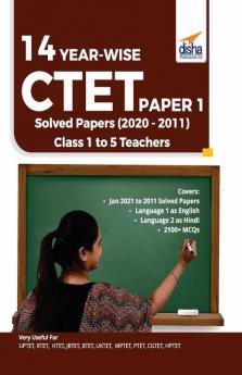14 YEAR-WISE CTET Paper 1 Solved Papers (2011 - 2020) - 3rd English Edition