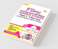 8 Years UPSC Civil Services IAS Mains General Studies Papers 1 to 4 Year-wise Solved (2013 - 2020) 2nd Edition
