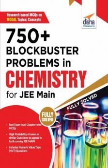 750+ Blockbuster Problems in Chemistry for JEE Main