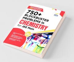750+ Blockbuster Problems in Chemistry for JEE Main