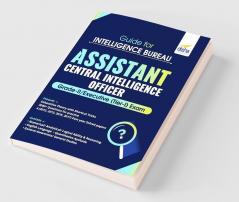 Guide for Intelligence Bureau Assistant Central Intelligence Officer Grade-II/ Executive (Tier-I) Exam